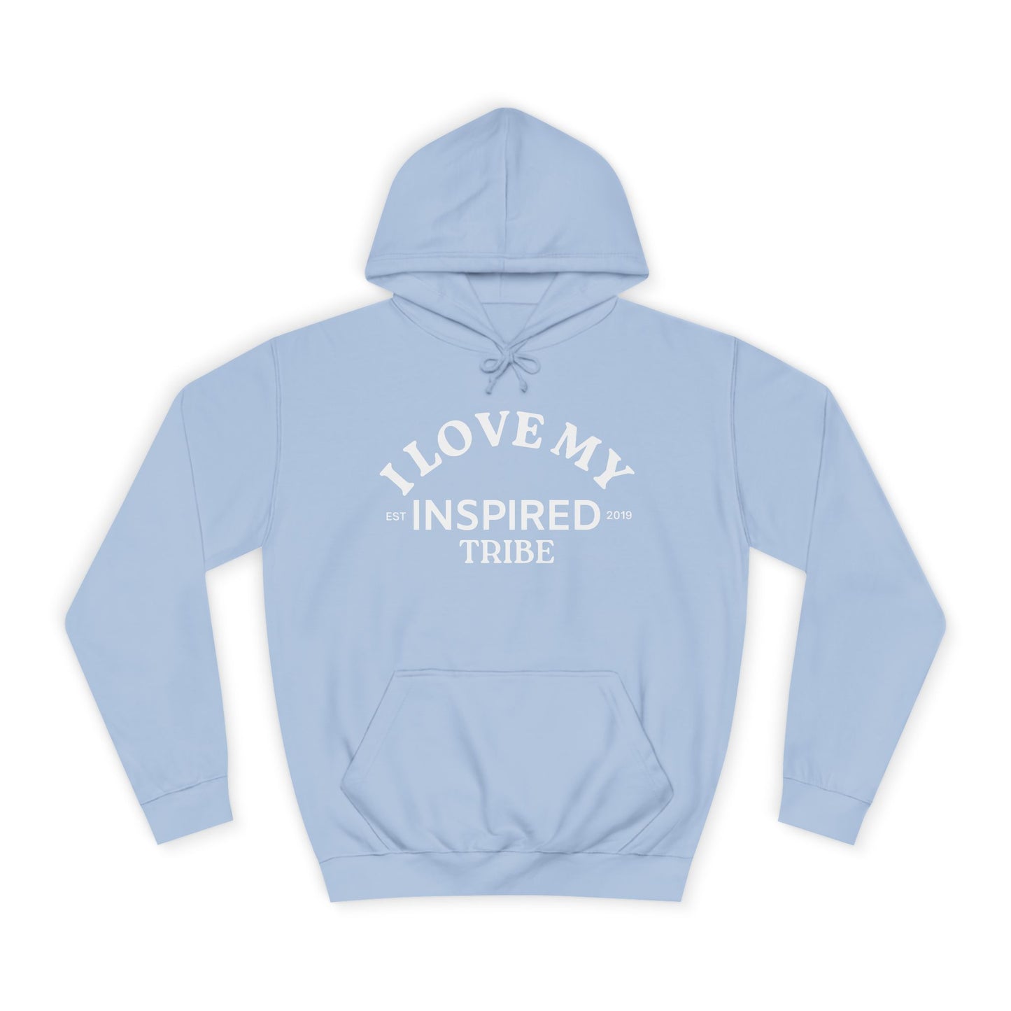 I LOVE MY INSPIRED TRIBE UNISEX College Hoodie