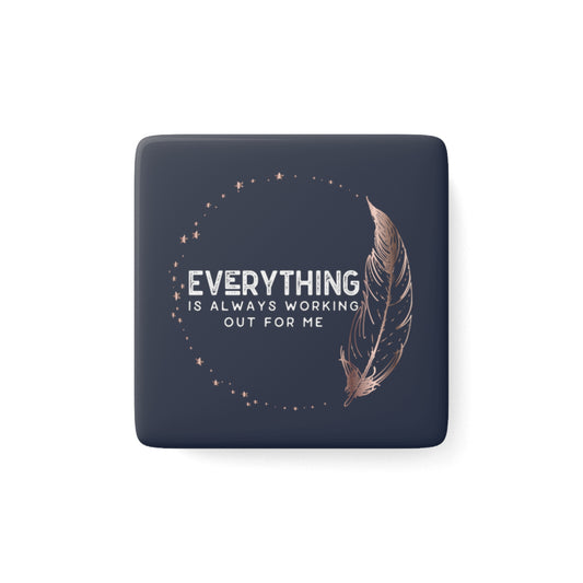 INSPIRED Everything is ... Porcelain Magnet, Square