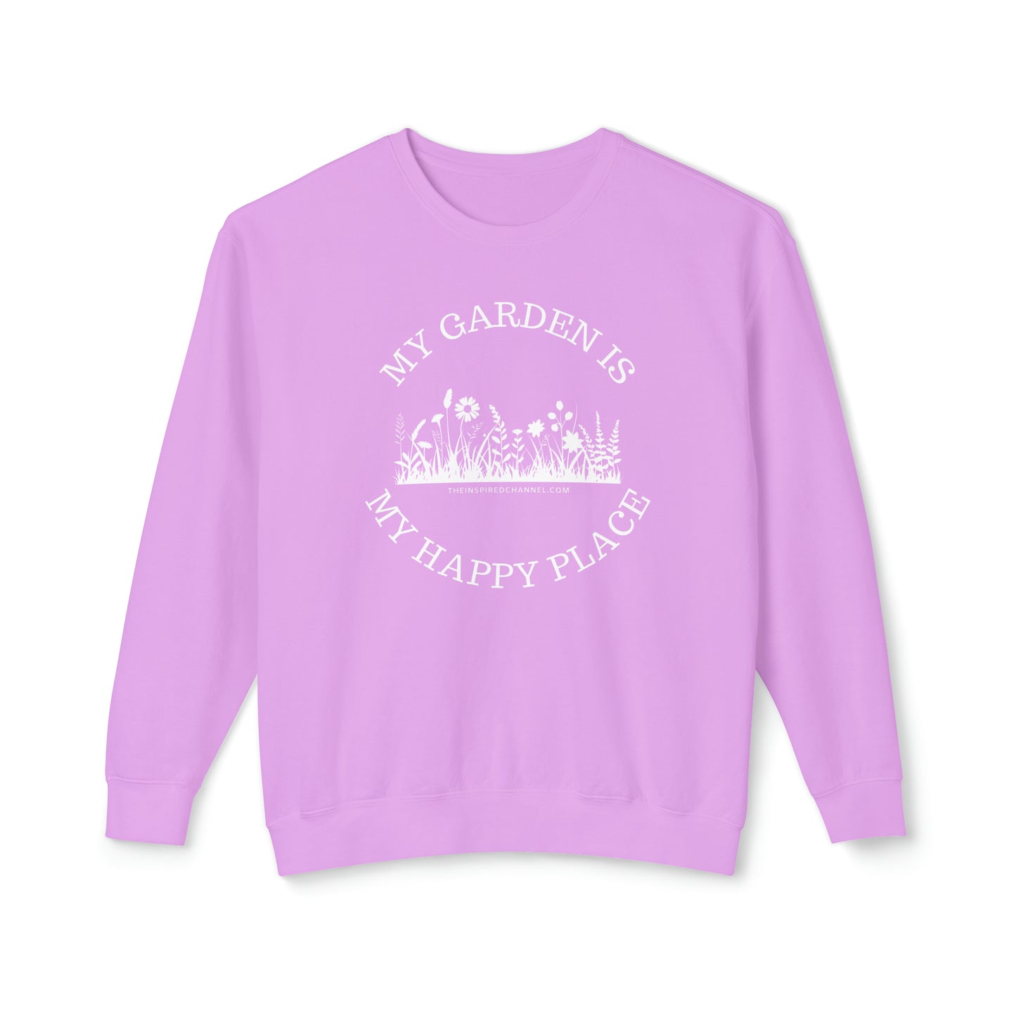 INSPIRED My Garden Is My Happy Place W Unisex Lightweight Crewneck Sweatshirt