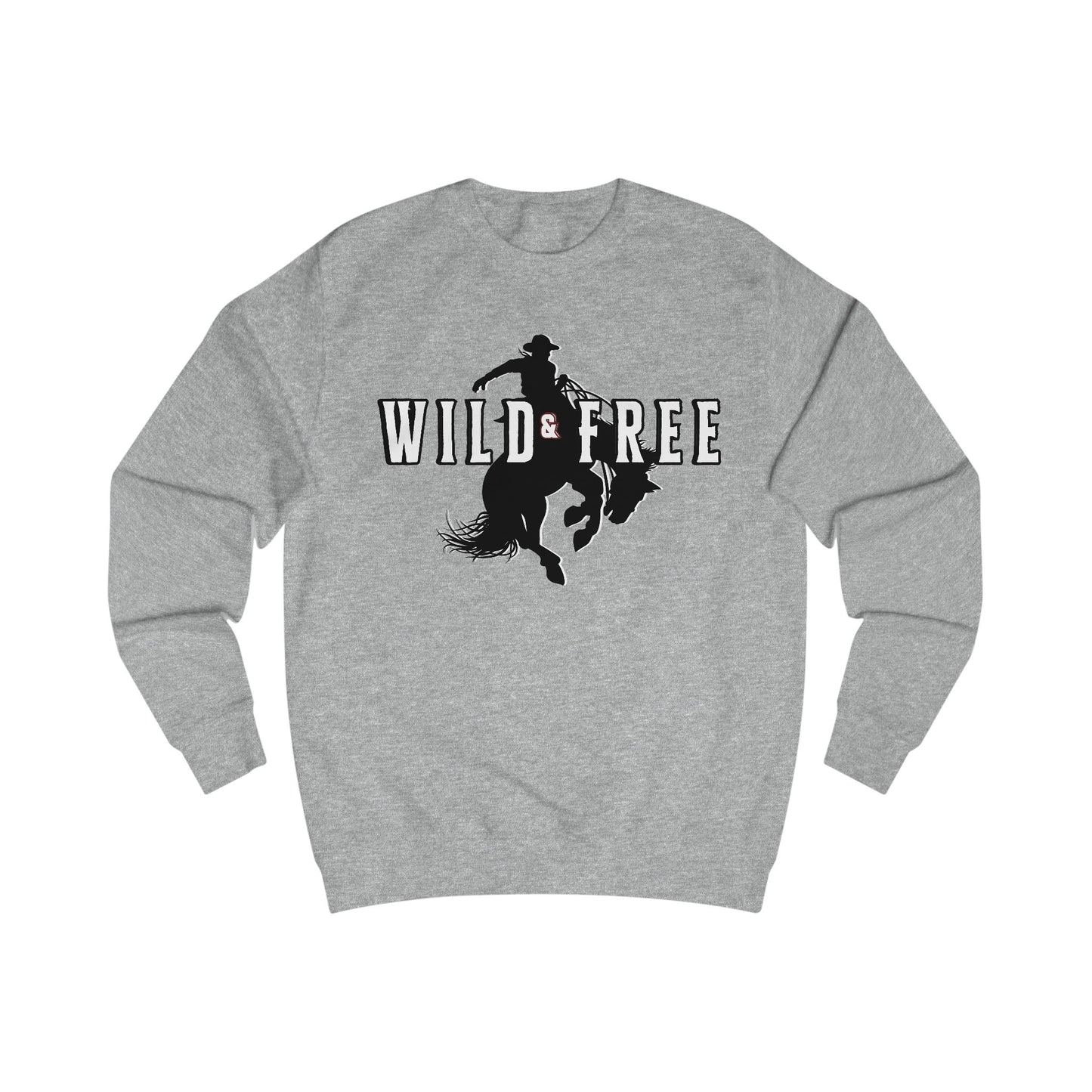 COWBOY WILD AND FREE B UNISEX Sweatshirt
