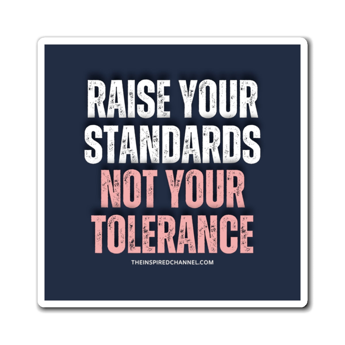 INSPIRED RAISE YOUR STANDARDS R Magnets