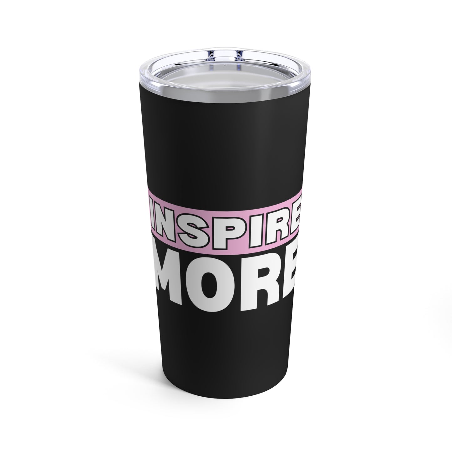 INSPIRE MORE Black Tumbler 20oz