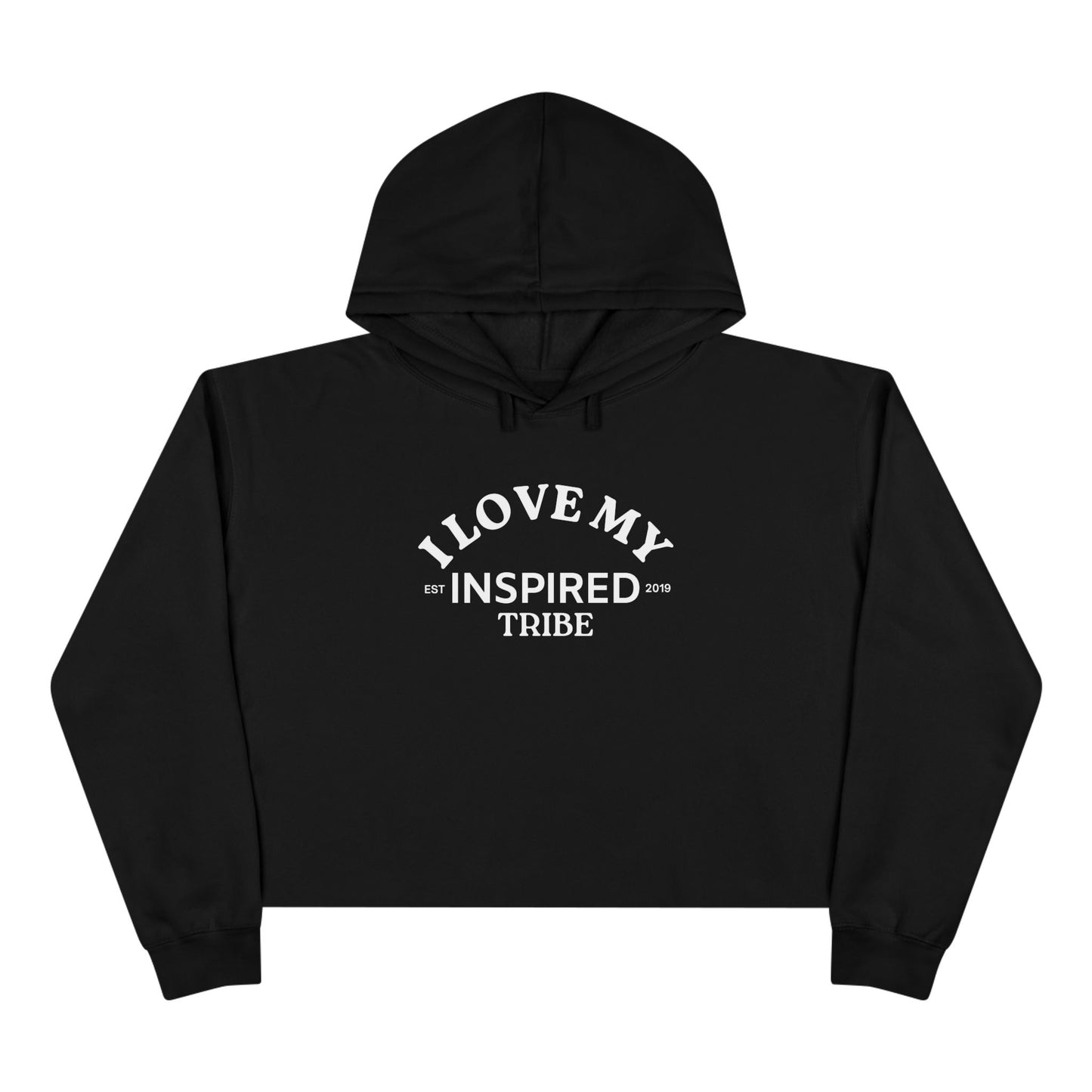 I LOVE MY INSPIRED TRIBE Crop Hoodie