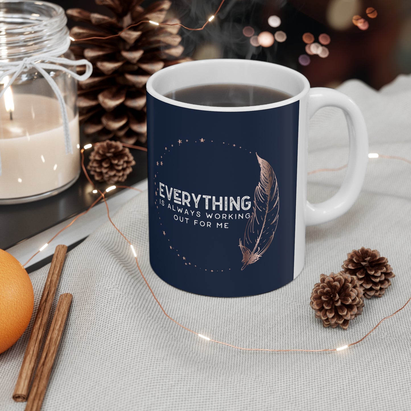 INSPIRED Everything is always... Ceramic Mug 11oz