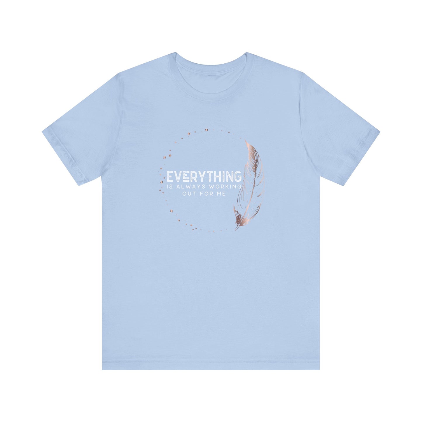 INSPIRED Everything is always ... Jersey Short Sleeve Tee
