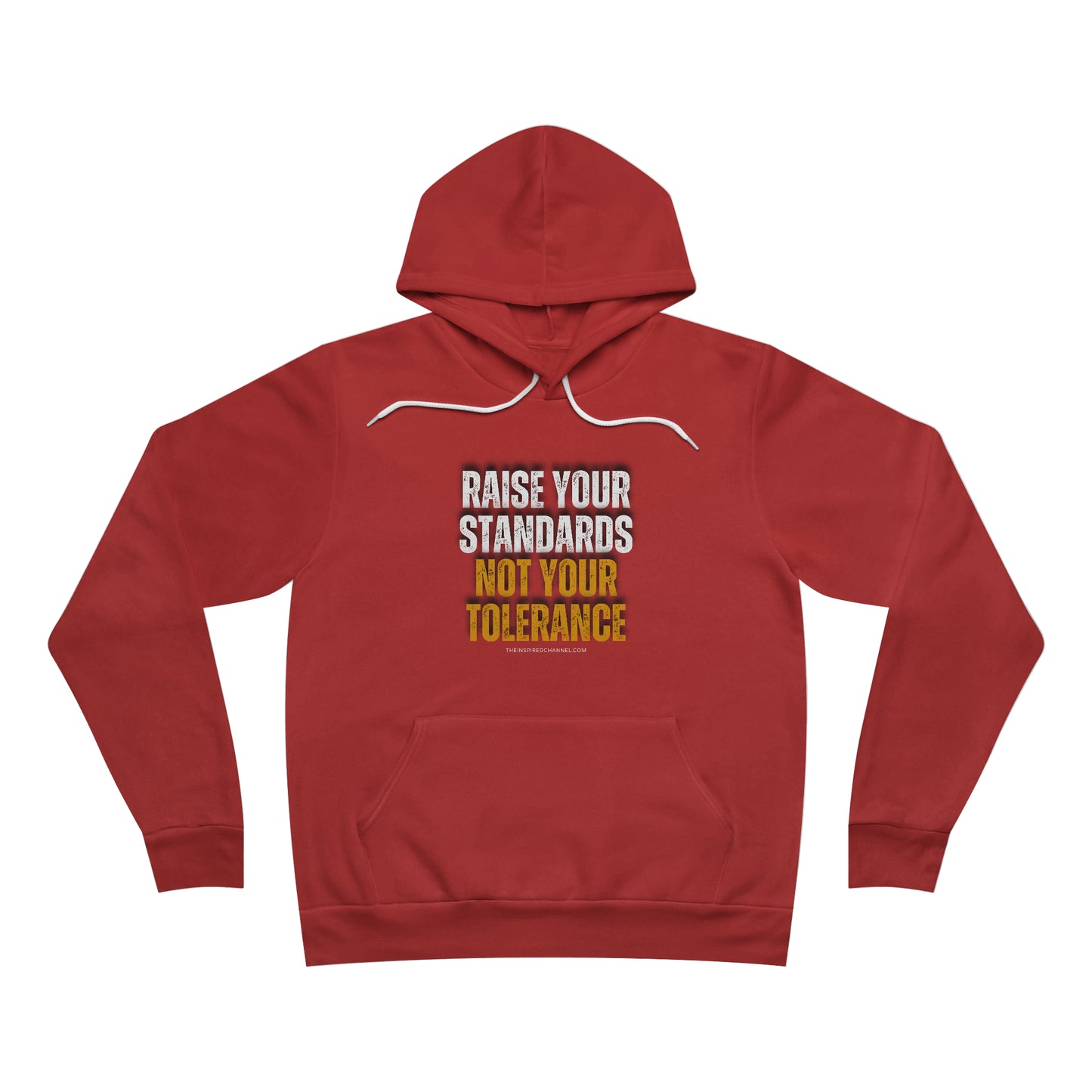 INSPIRED RAISE YOUR STANDARDS Unisex Sponge Fleece Pullover Hoodie