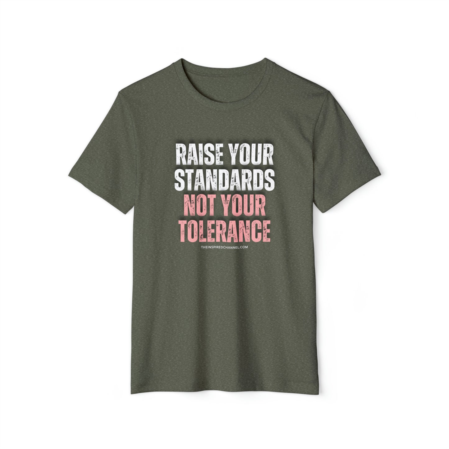 INSPIRED RAISE YOUR STANDARDS Unisex Recycled ORGANIC T-Shirt