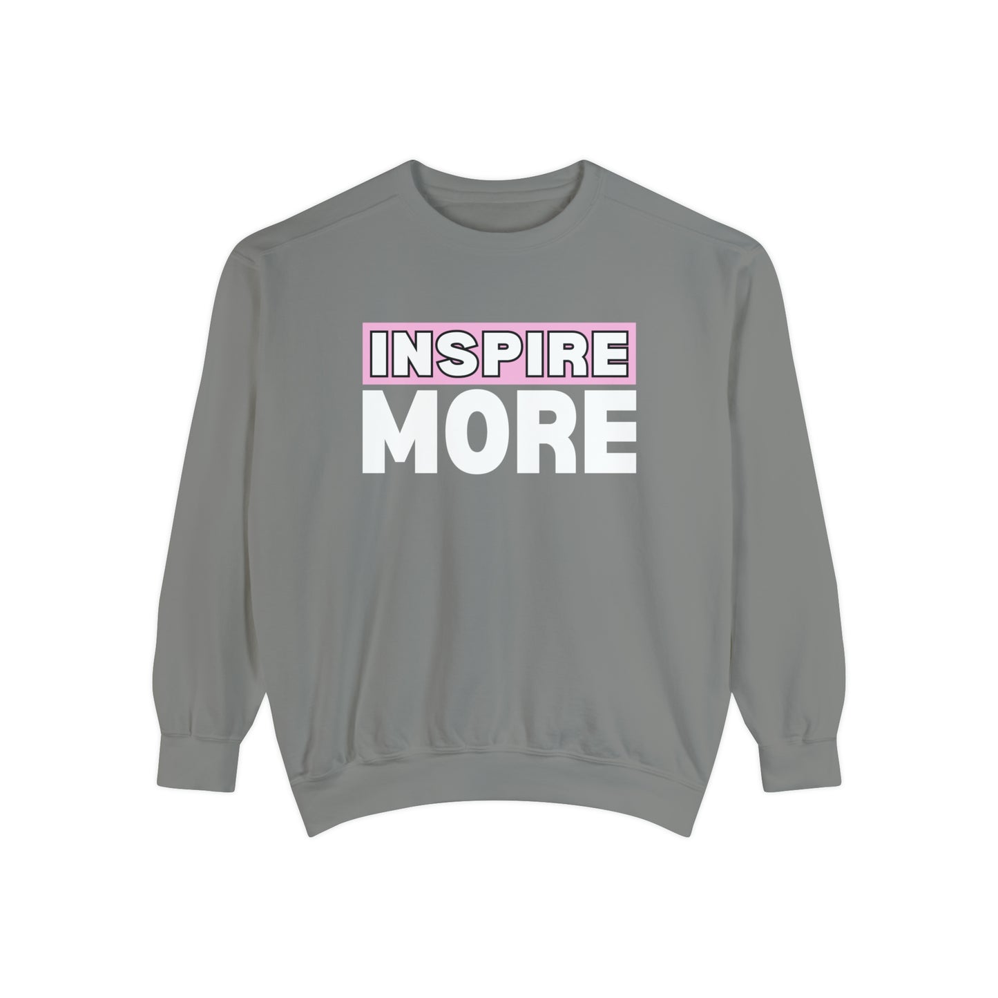 INSPIRED INSPIRE MORE Unisex Dyed Sweatshirt