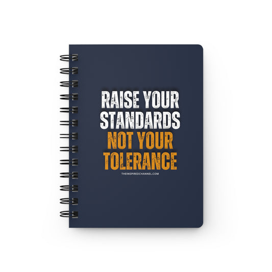 INSPIRED RAISE YOUR STANDARDS... Spiral Bound Journal