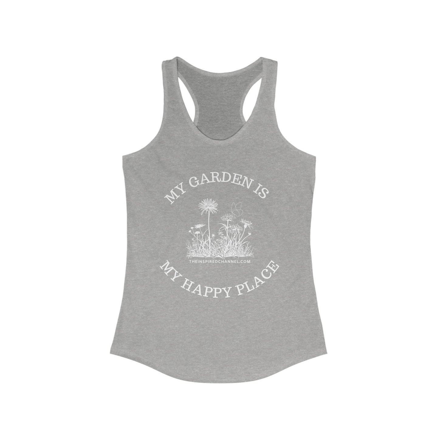 INSPIRED My Garden Is My Happy Place Women's Ideal Racerback Tank
