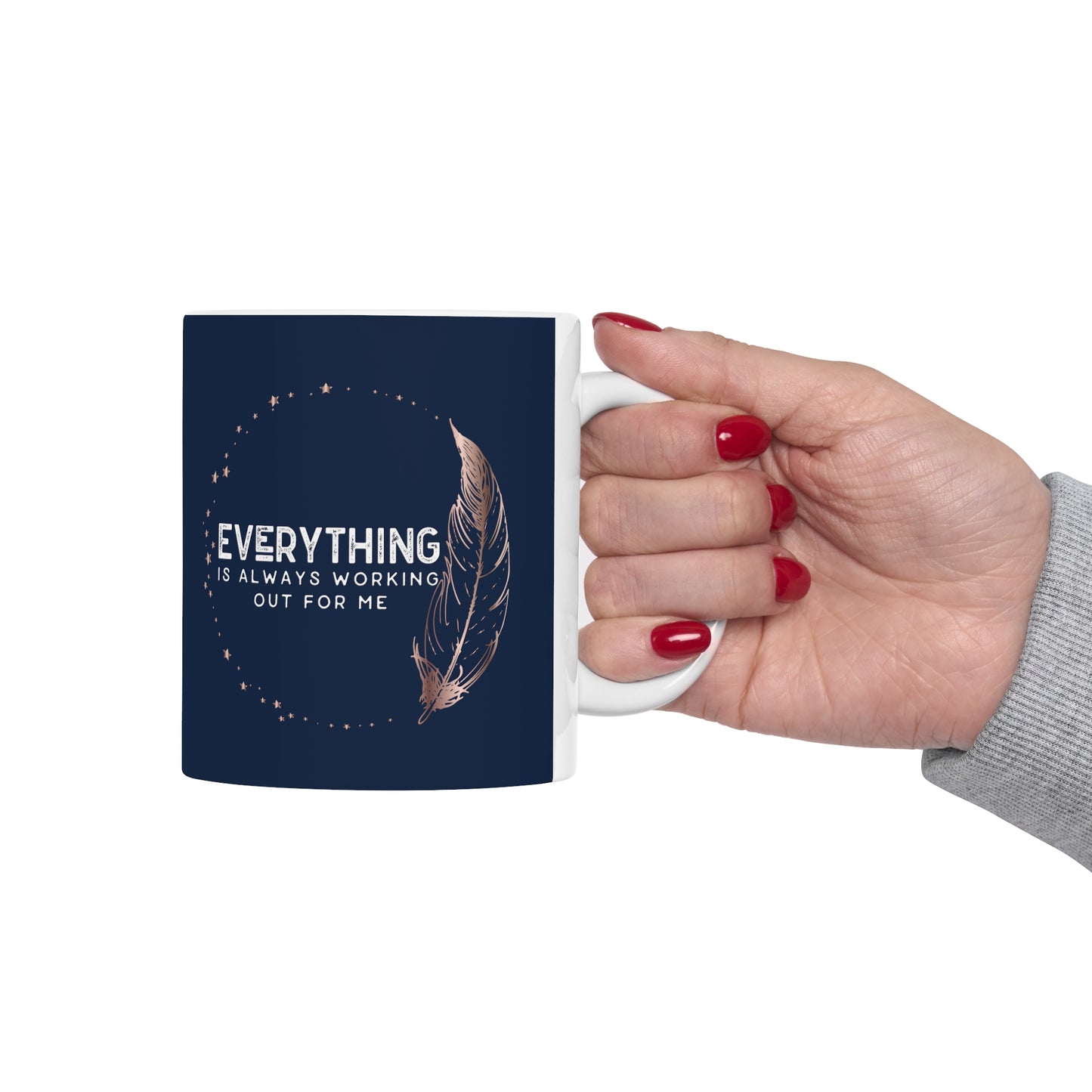 INSPIRED Everything is always... Ceramic Mug 11oz