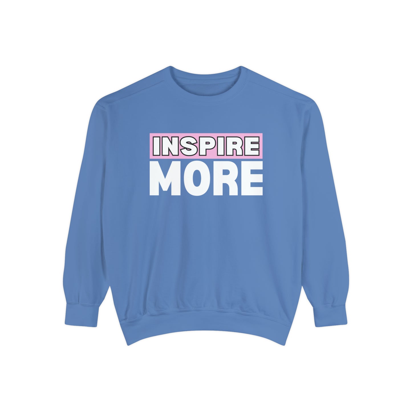 INSPIRED INSPIRE MORE Unisex Dyed Sweatshirt