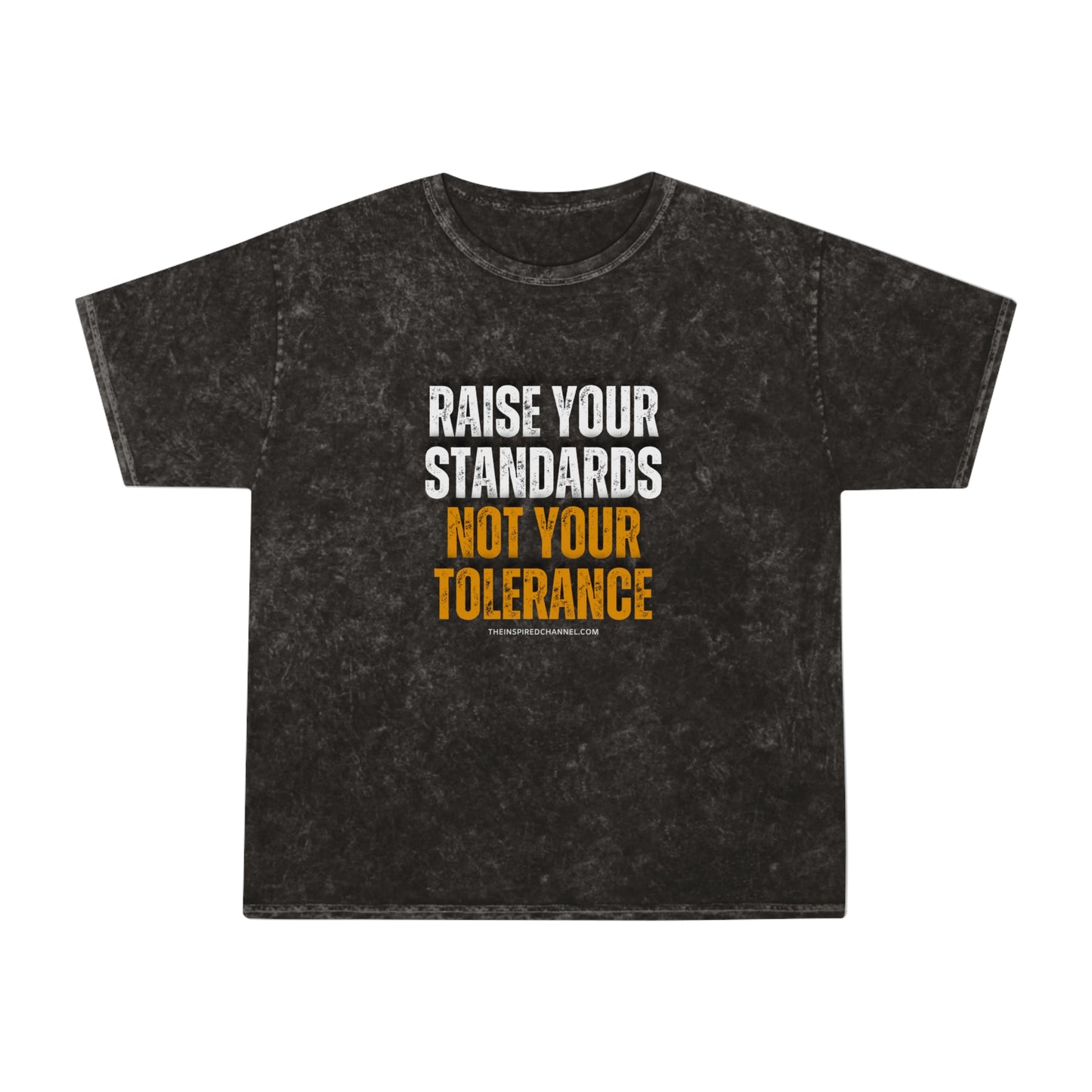 INSPIRED RAISE YOUR STANDARDS Unisex Mineral Wash T-Shirt