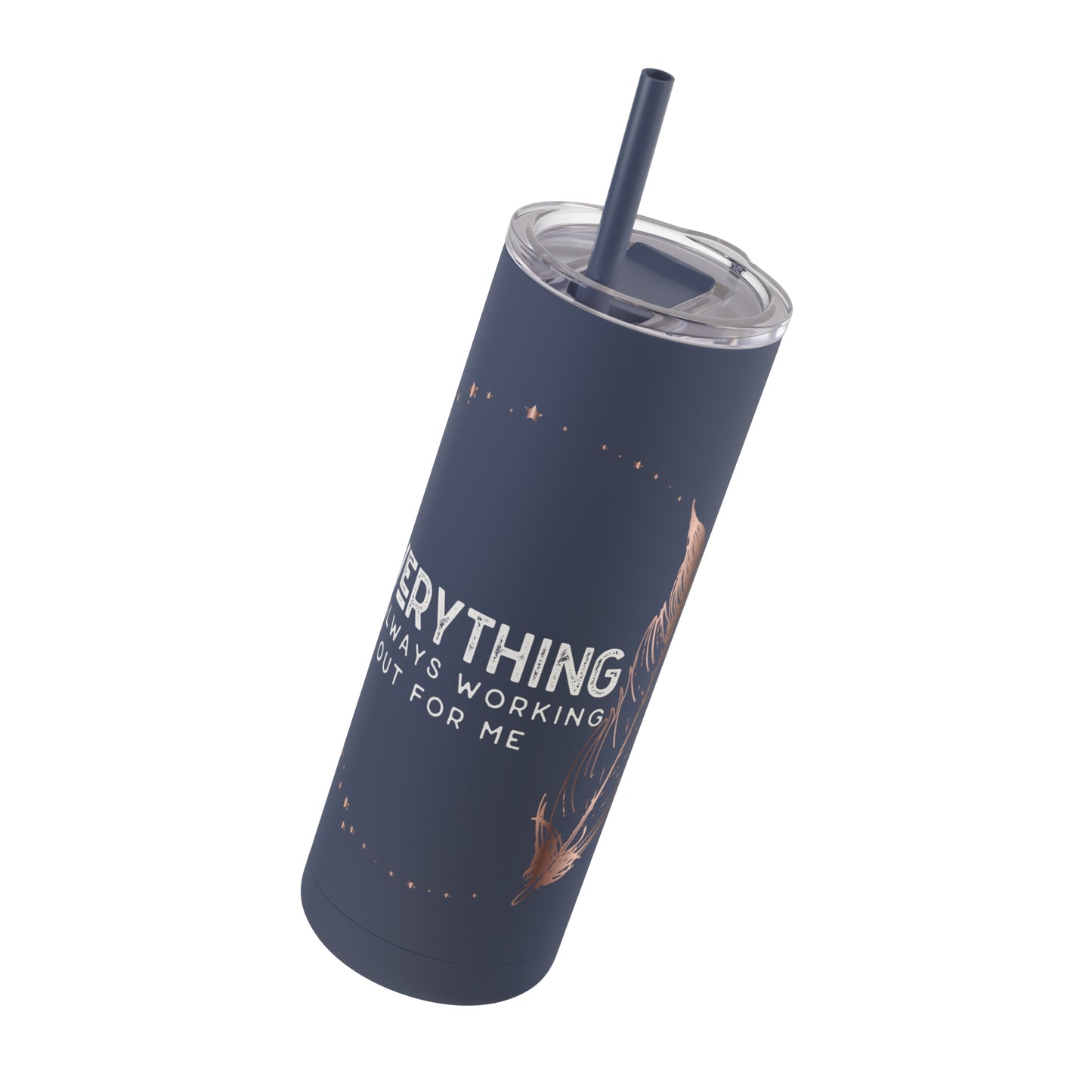 INSPIRED Everything Is Always...Maars Maker Skinny Matte Tumbler, 20oz