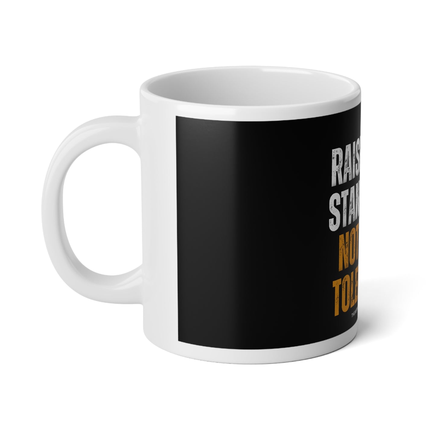 INSPIRED RAISE YOUR STANDARDS Jumbo Mug, 20oz
