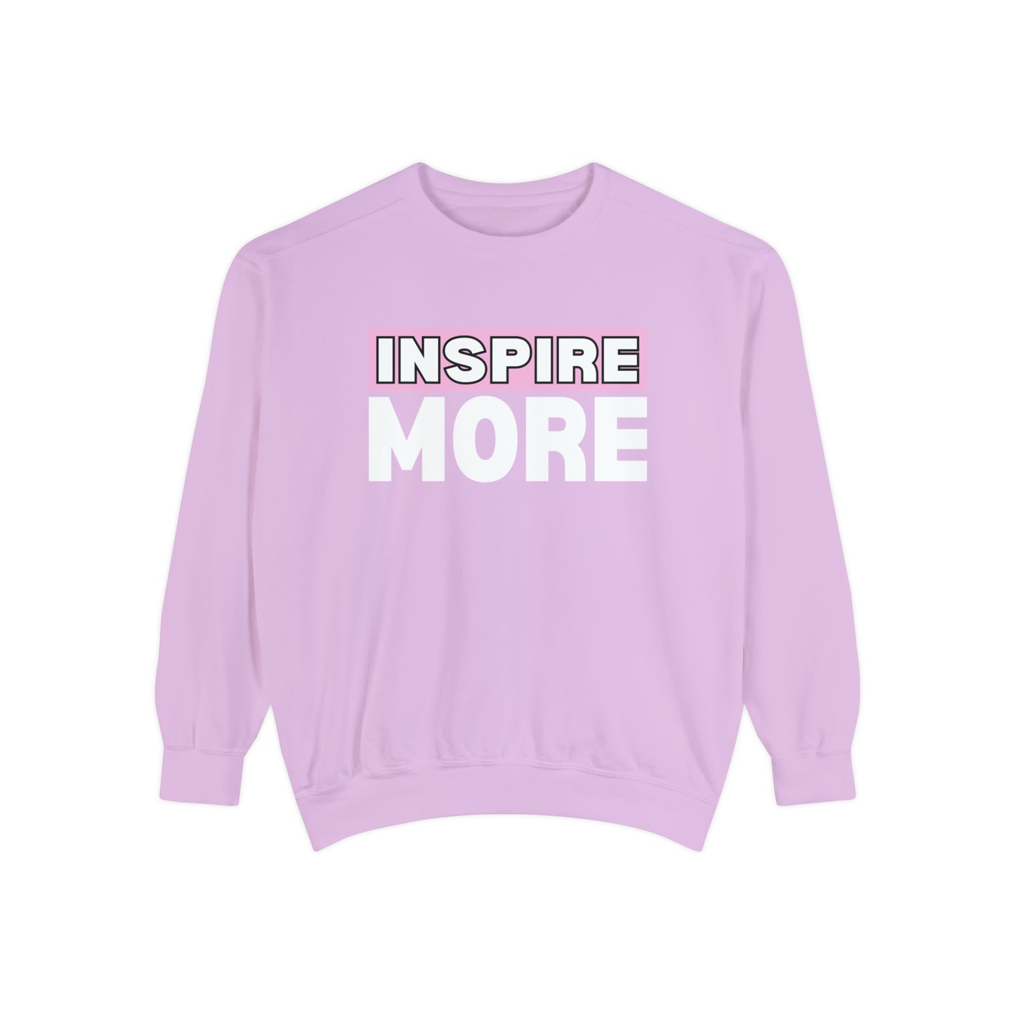 INSPIRED INSPIRE MORE Unisex Dyed Sweatshirt