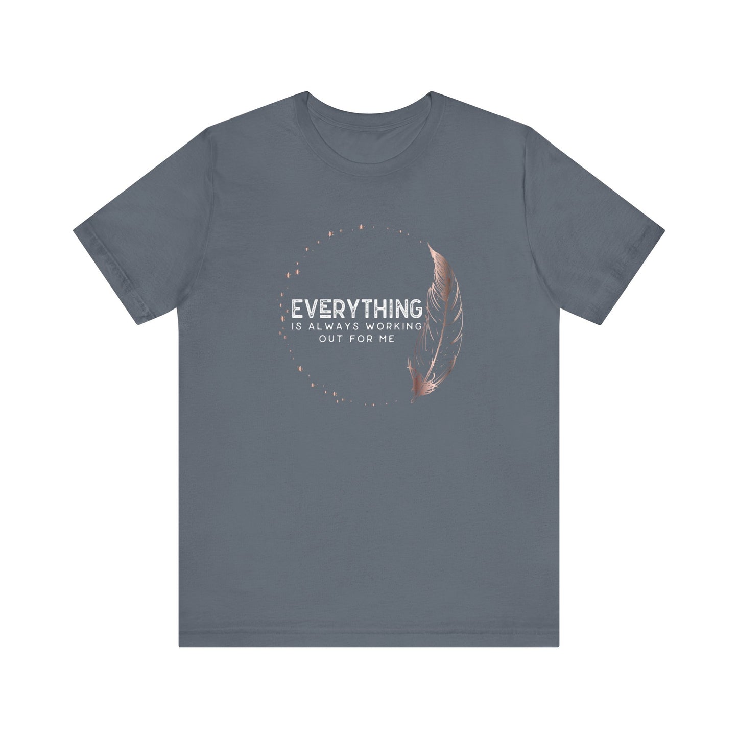 INSPIRED Everything is always ... Jersey Short Sleeve Tee