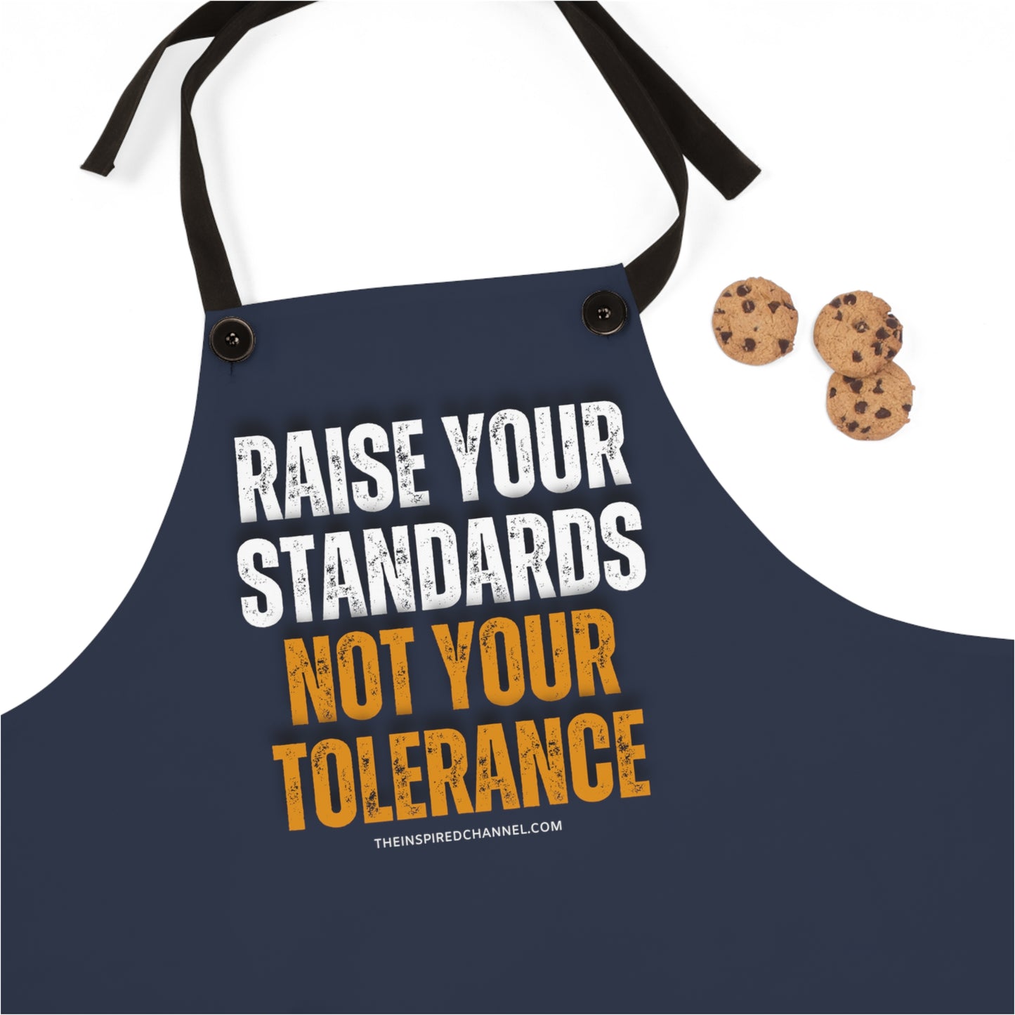 INSPIRED RAISE YOUR STANDARDS... Apron