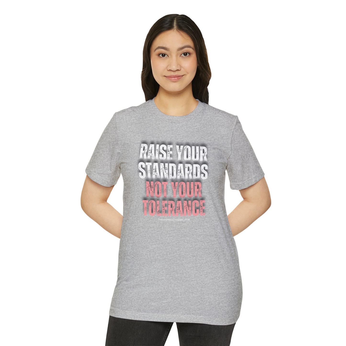 INSPIRED RAISE YOUR STANDARDS Unisex Recycled ORGANIC T-Shirt