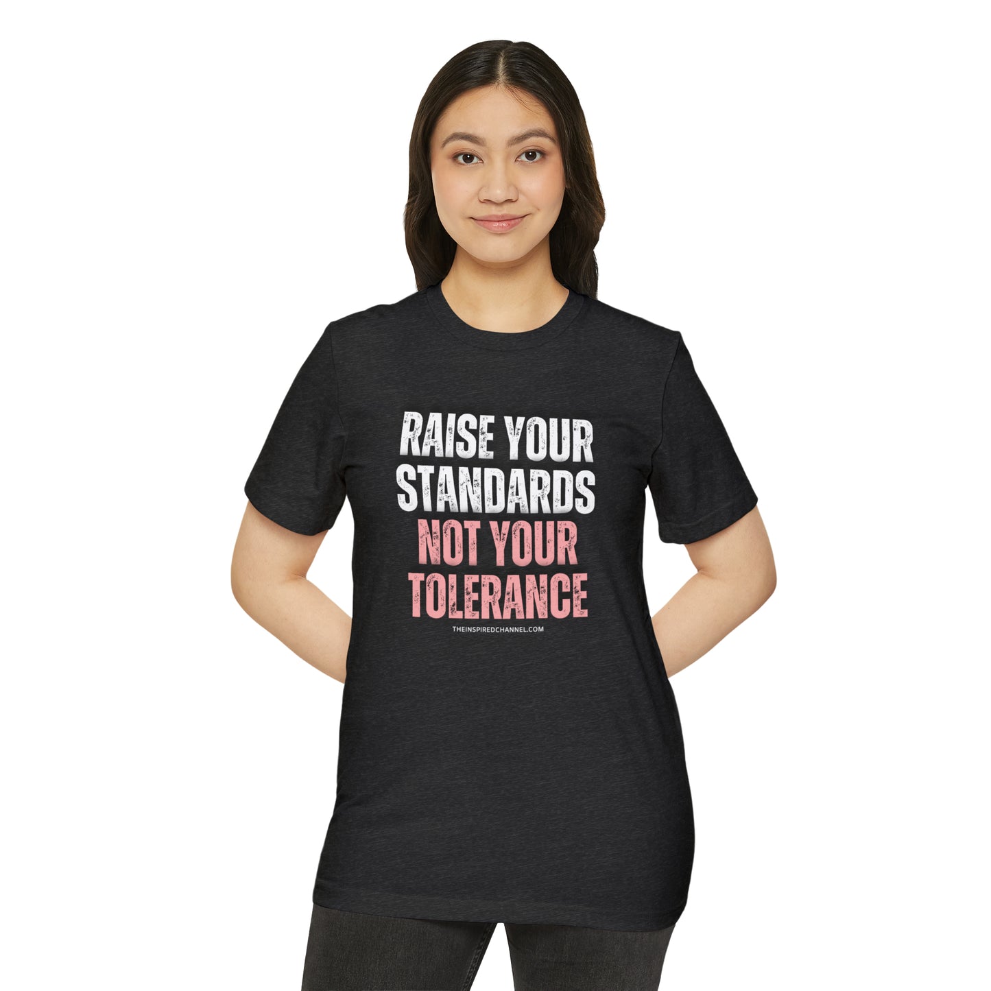 INSPIRED RAISE YOUR STANDARDS Unisex Recycled ORGANIC T-Shirt