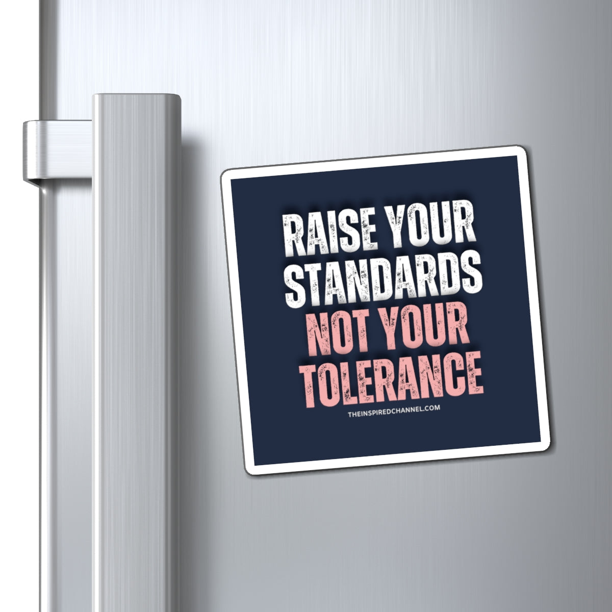 INSPIRED RAISE YOUR STANDARDS R Magnets