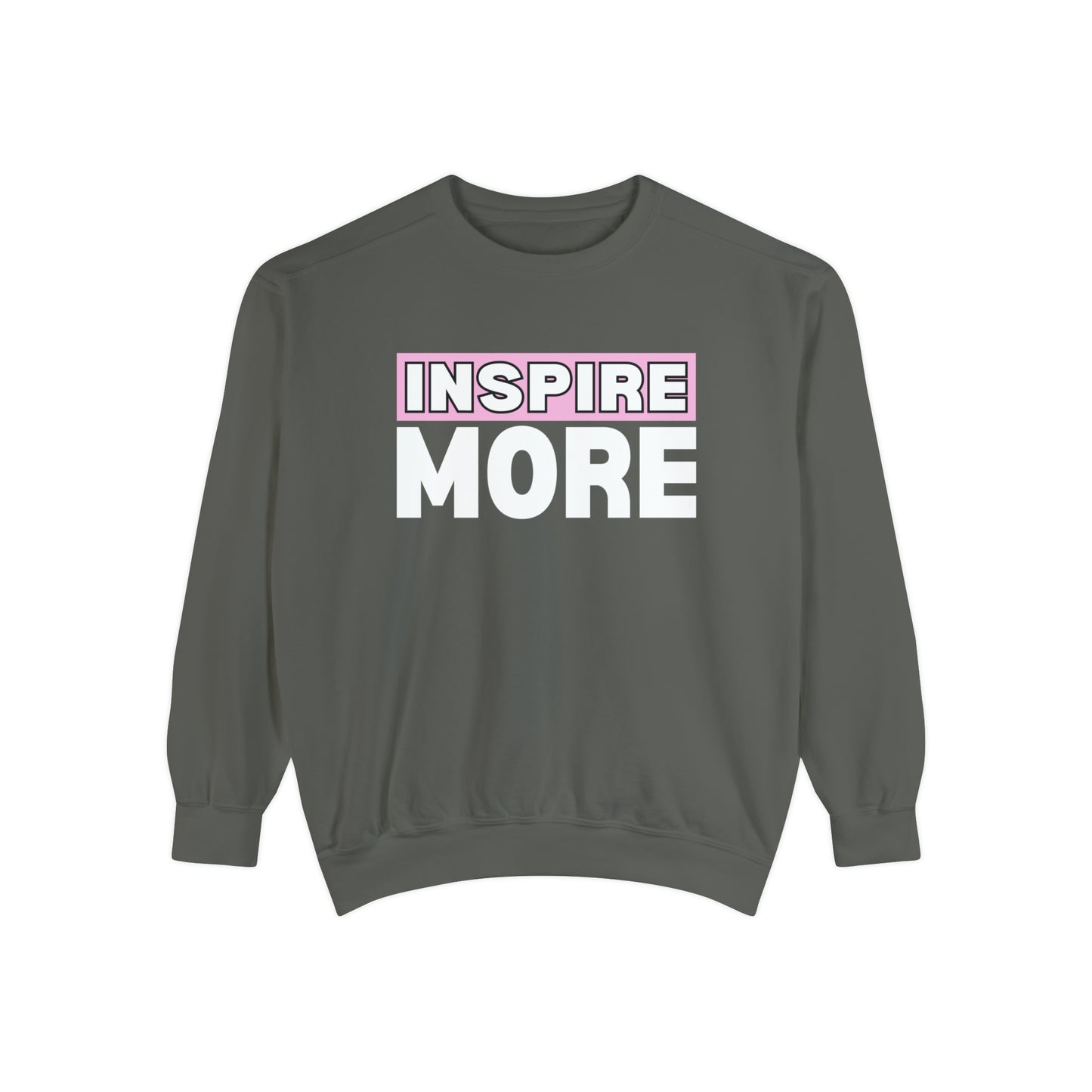 INSPIRED INSPIRE MORE Unisex Dyed Sweatshirt