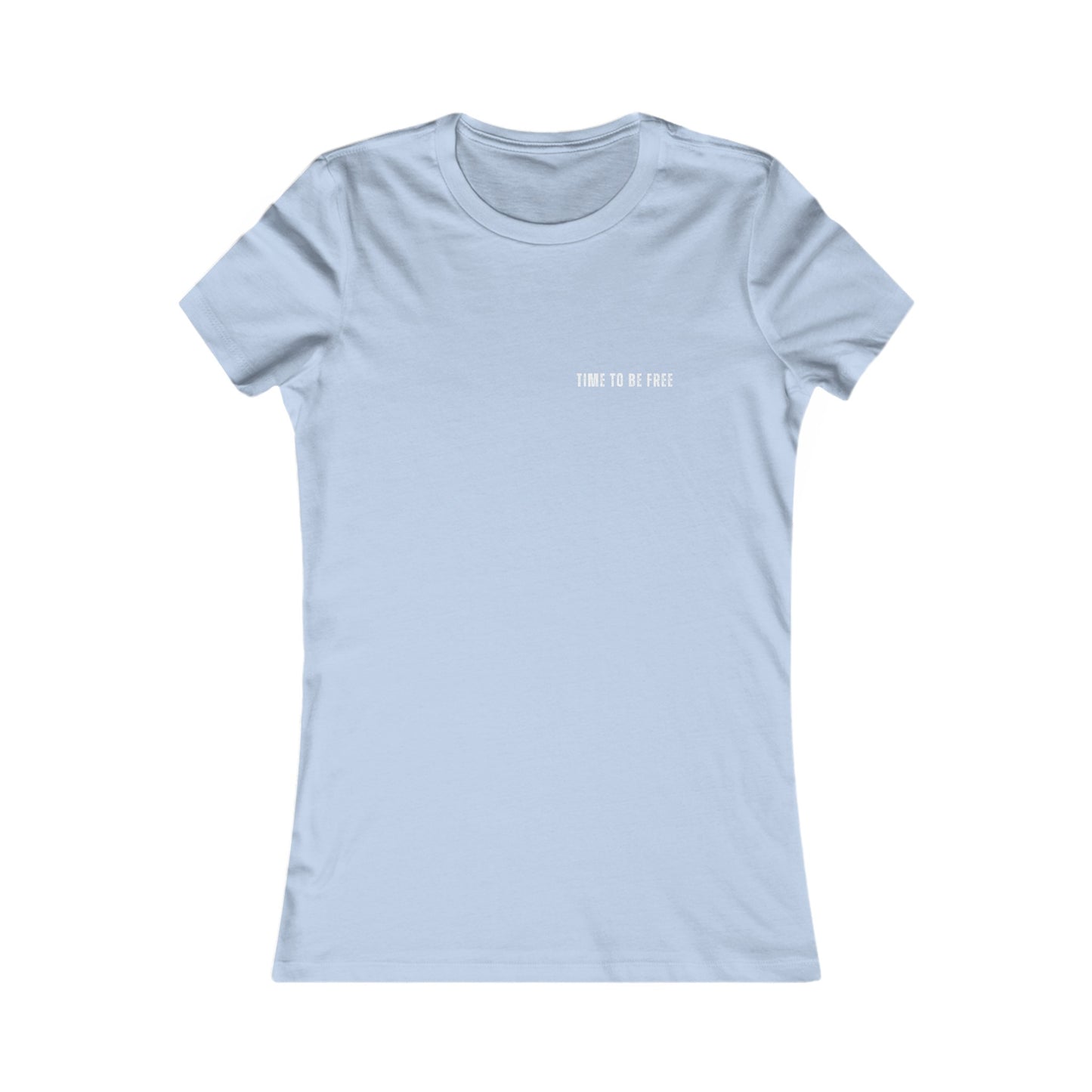 INSPIRED Time To Be Free W WOMEN'S Favorite Tee