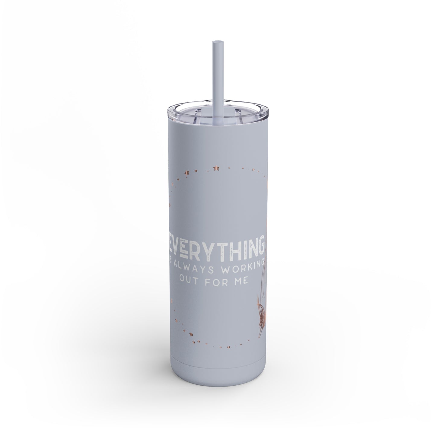 INSPIRED Everything Is Always...Maars Maker Skinny Matte Tumbler, 20oz
