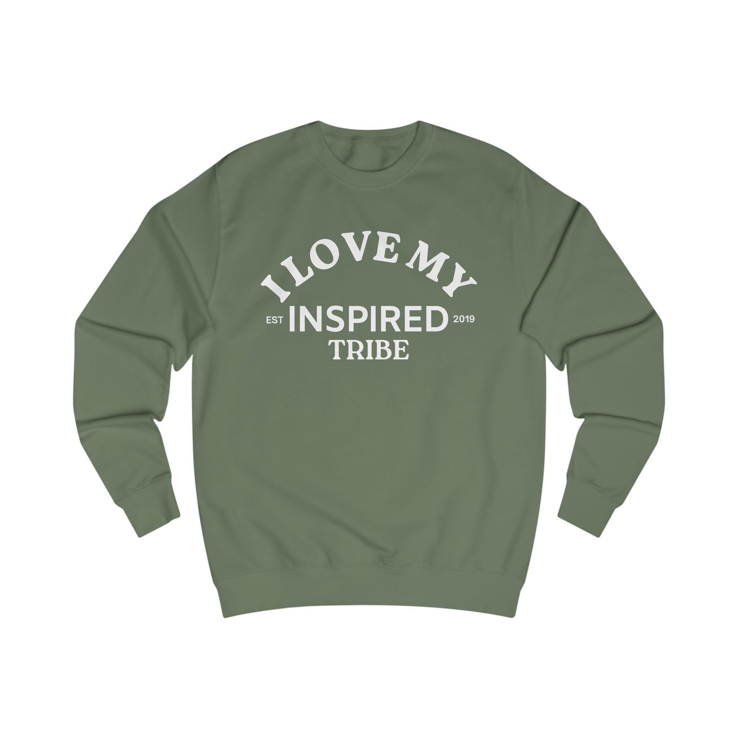 I LOVE MY INSPIRED TRIBE UNISEX Sweatshirt