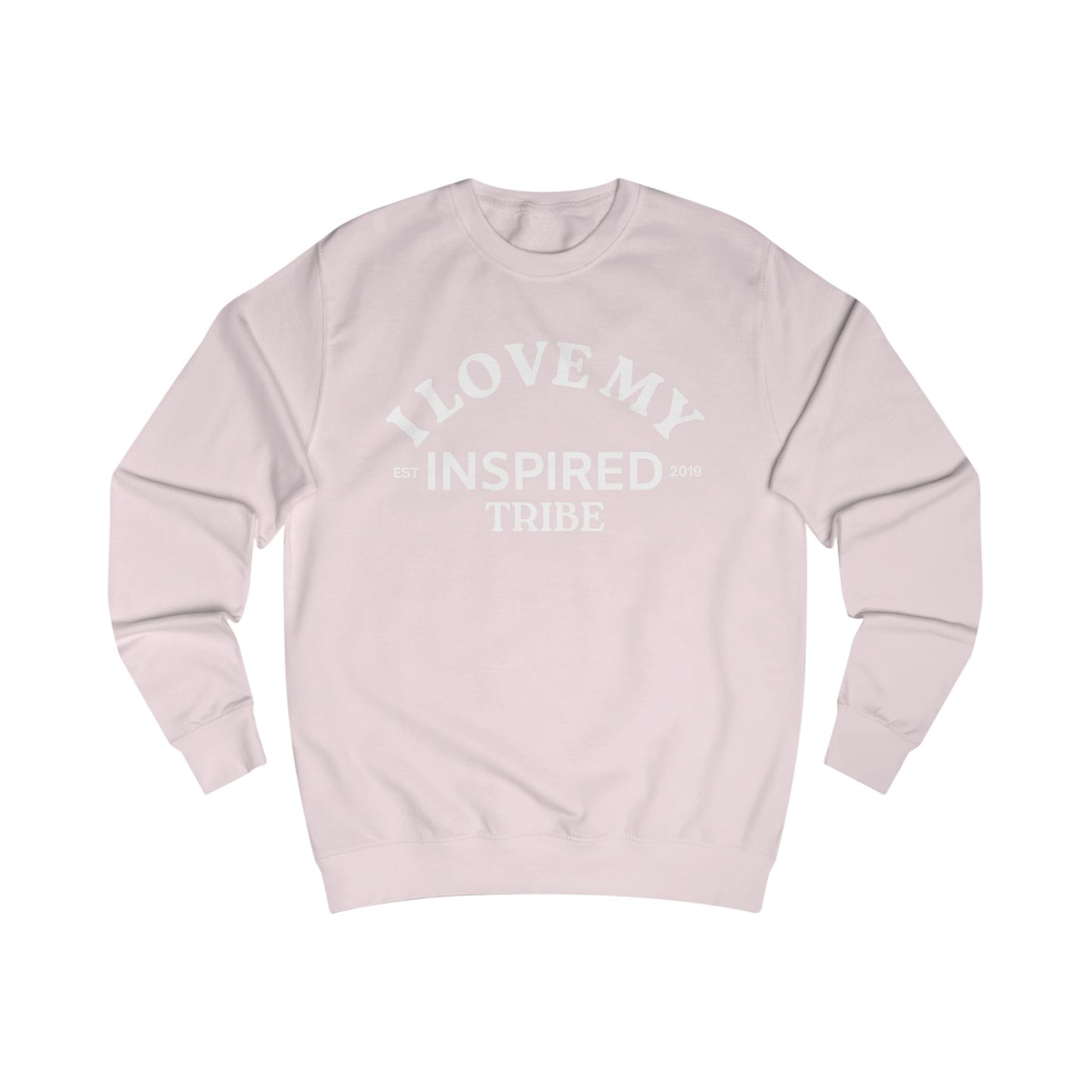 I LOVE MY INSPIRED TRIBE UNISEX Sweatshirt