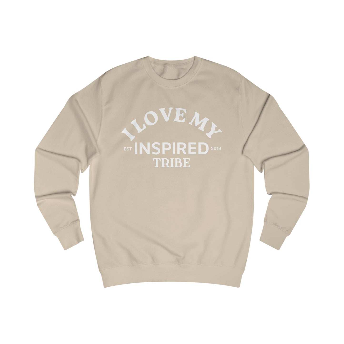 I LOVE MY INSPIRED TRIBE UNISEX Sweatshirt