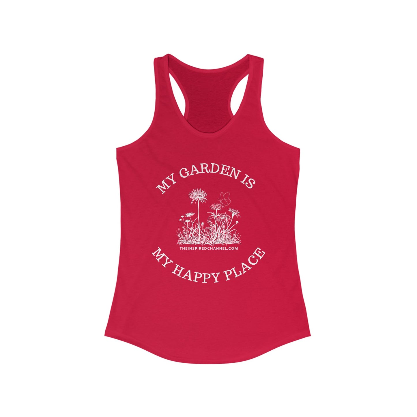 INSPIRED My Garden Is My Happy Place Women's Ideal Racerback Tank
