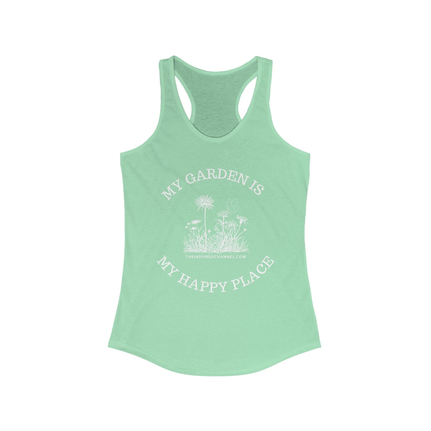 INSPIRED My Garden Is My Happy Place Women's Ideal Racerback Tank