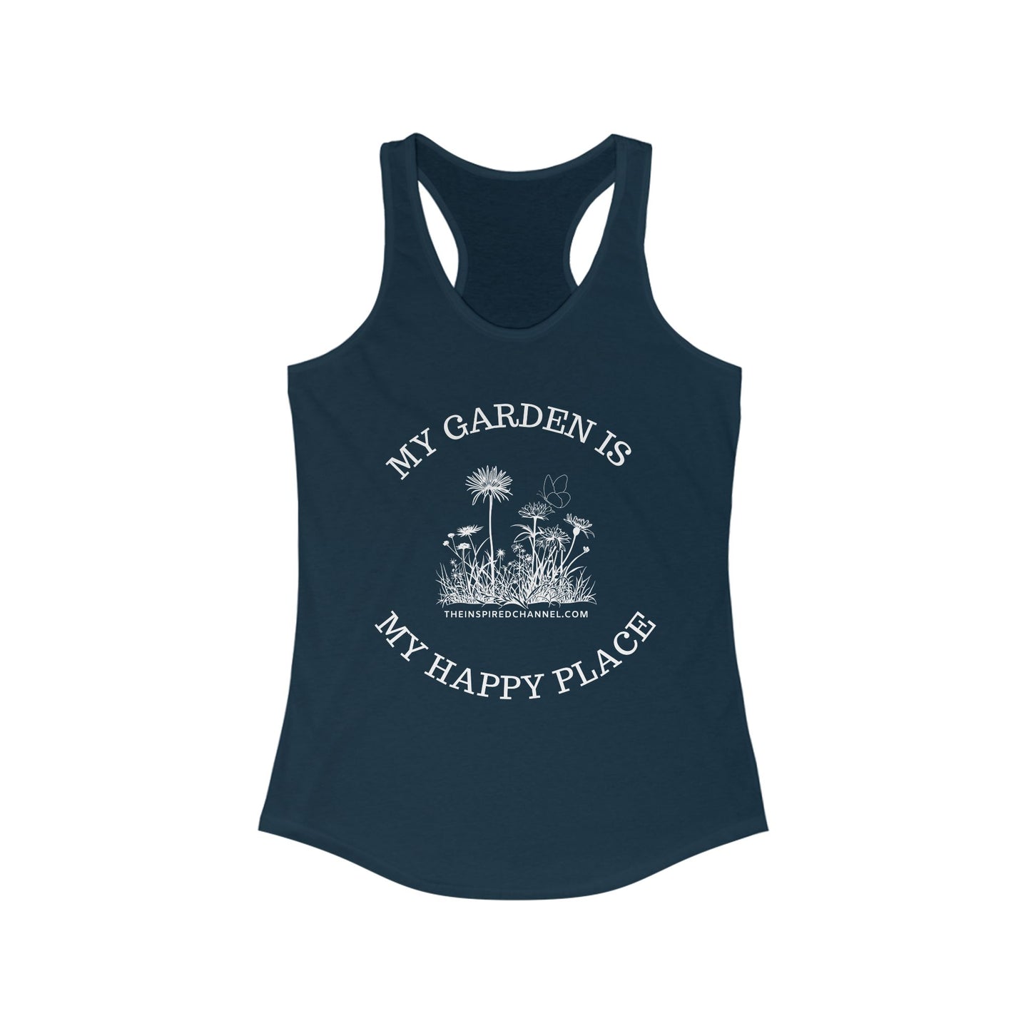 INSPIRED My Garden Is My Happy Place Women's Ideal Racerback Tank