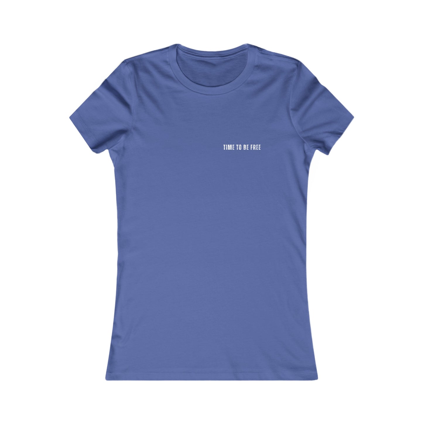 INSPIRED Time To Be Free W WOMEN'S Favorite Tee