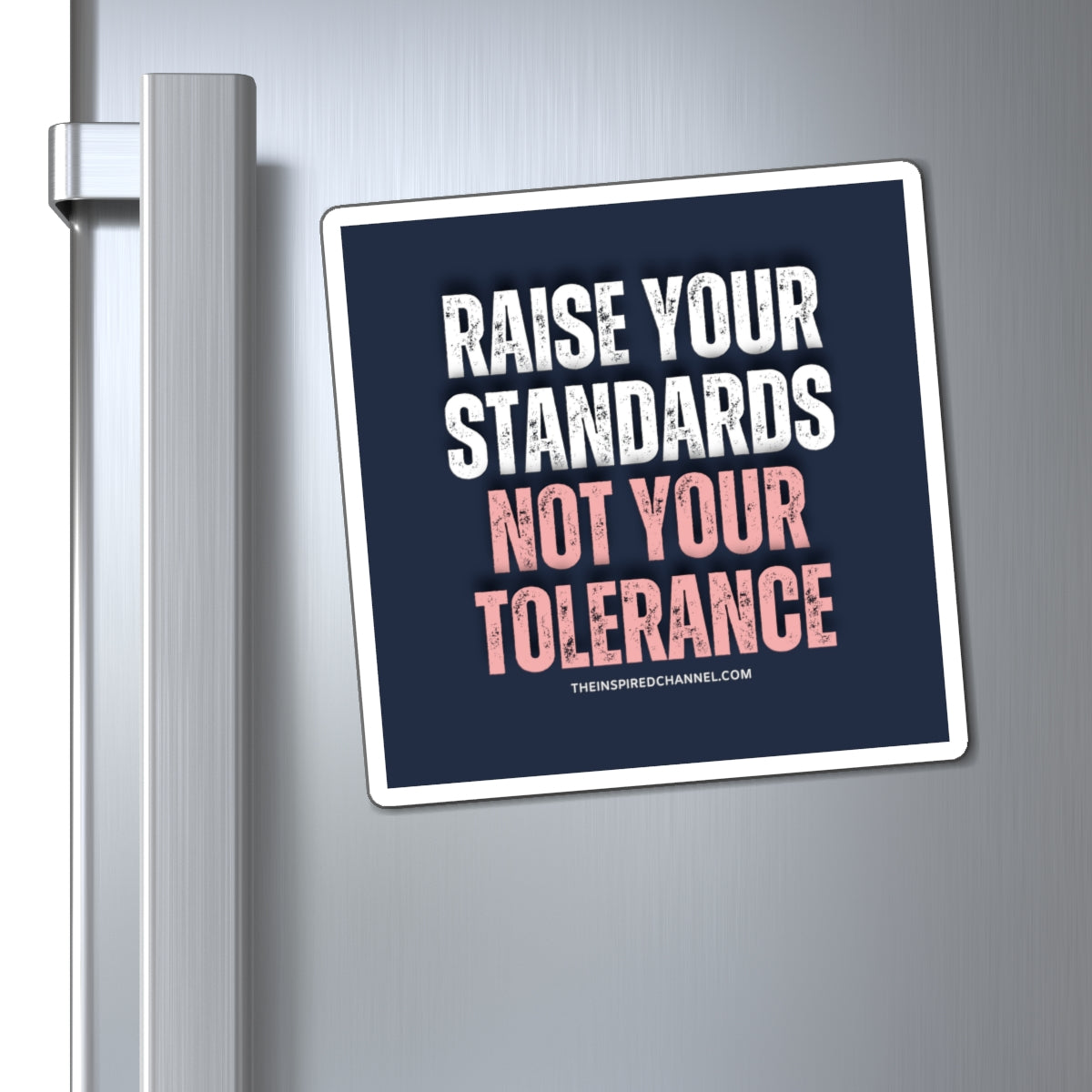 INSPIRED RAISE YOUR STANDARDS R Magnets