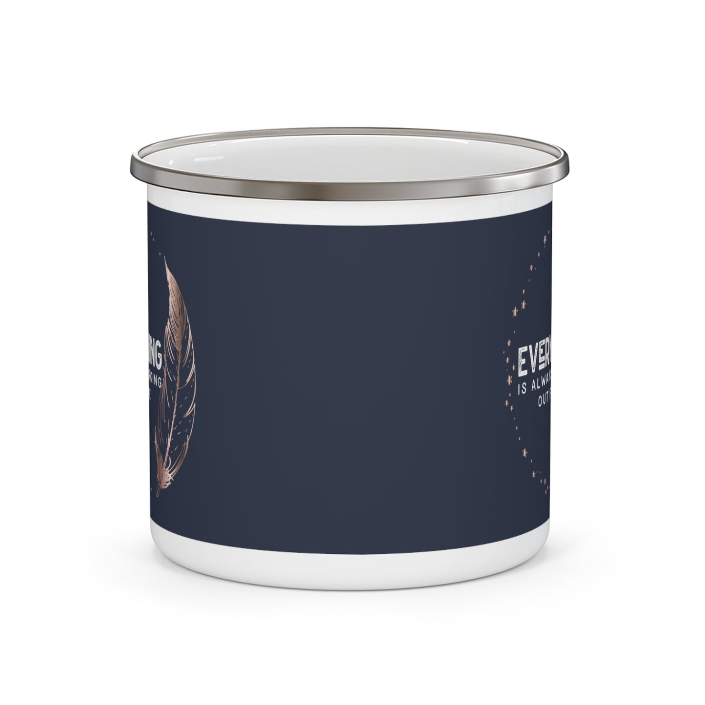INSPIRED Everything Is Always... Enamel Camping Mug