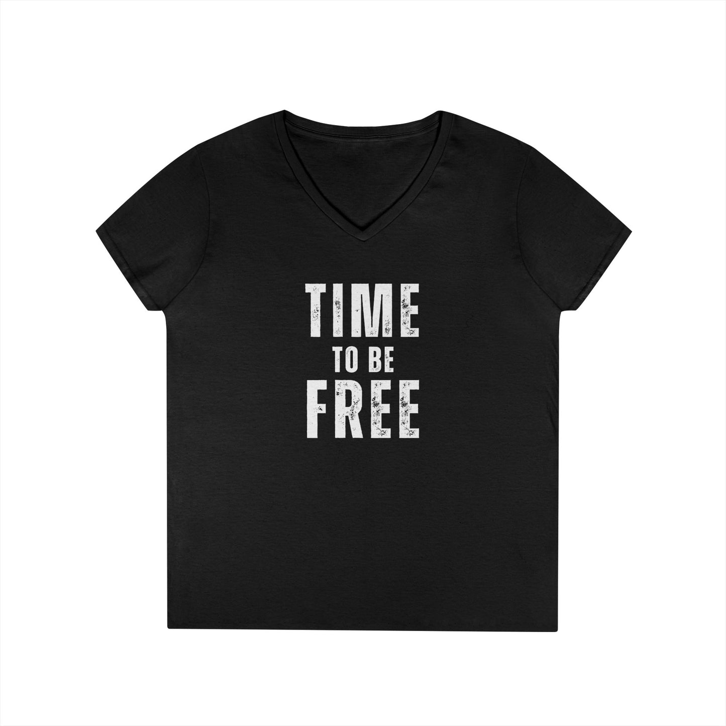 TIME TO BE FREE Ladies' V-Neck T-Shirt