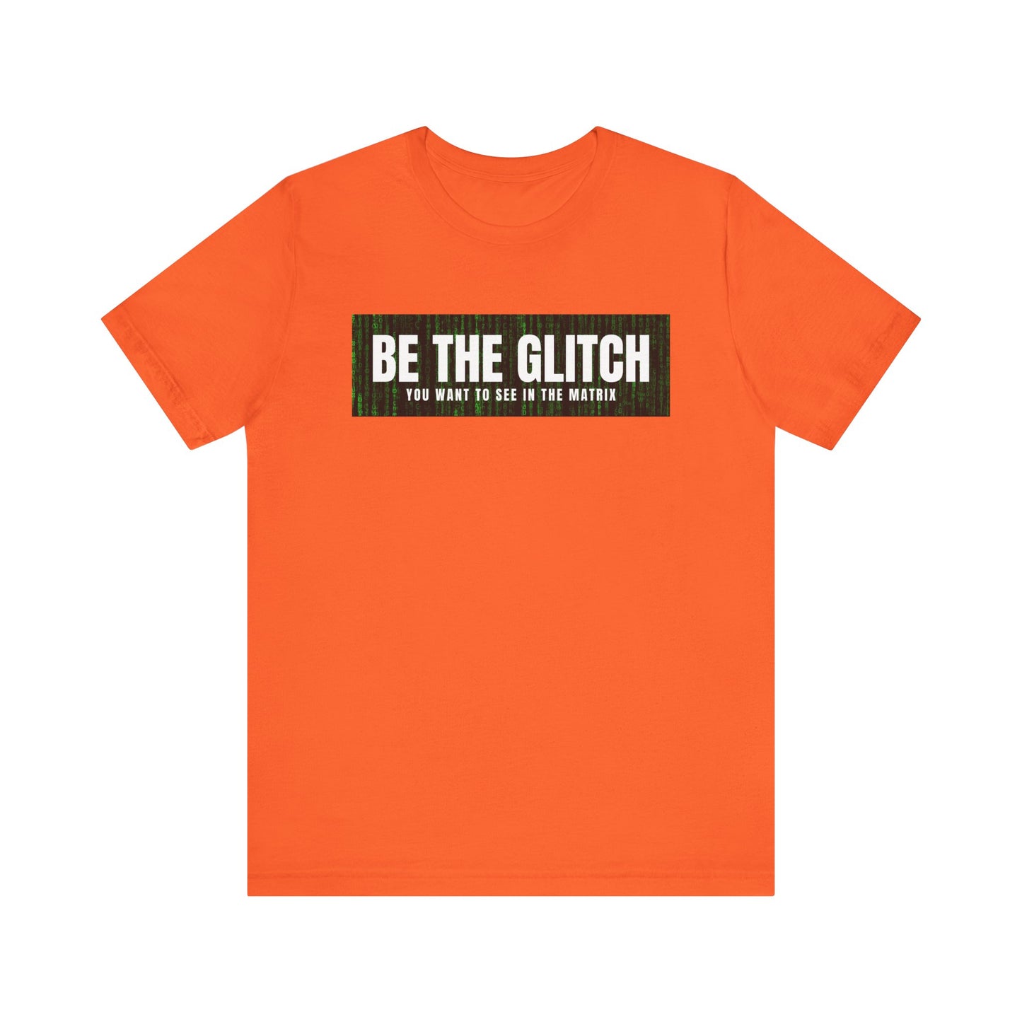 BE THE GLITCH Jersey UNISEX Short Sleeve Tee