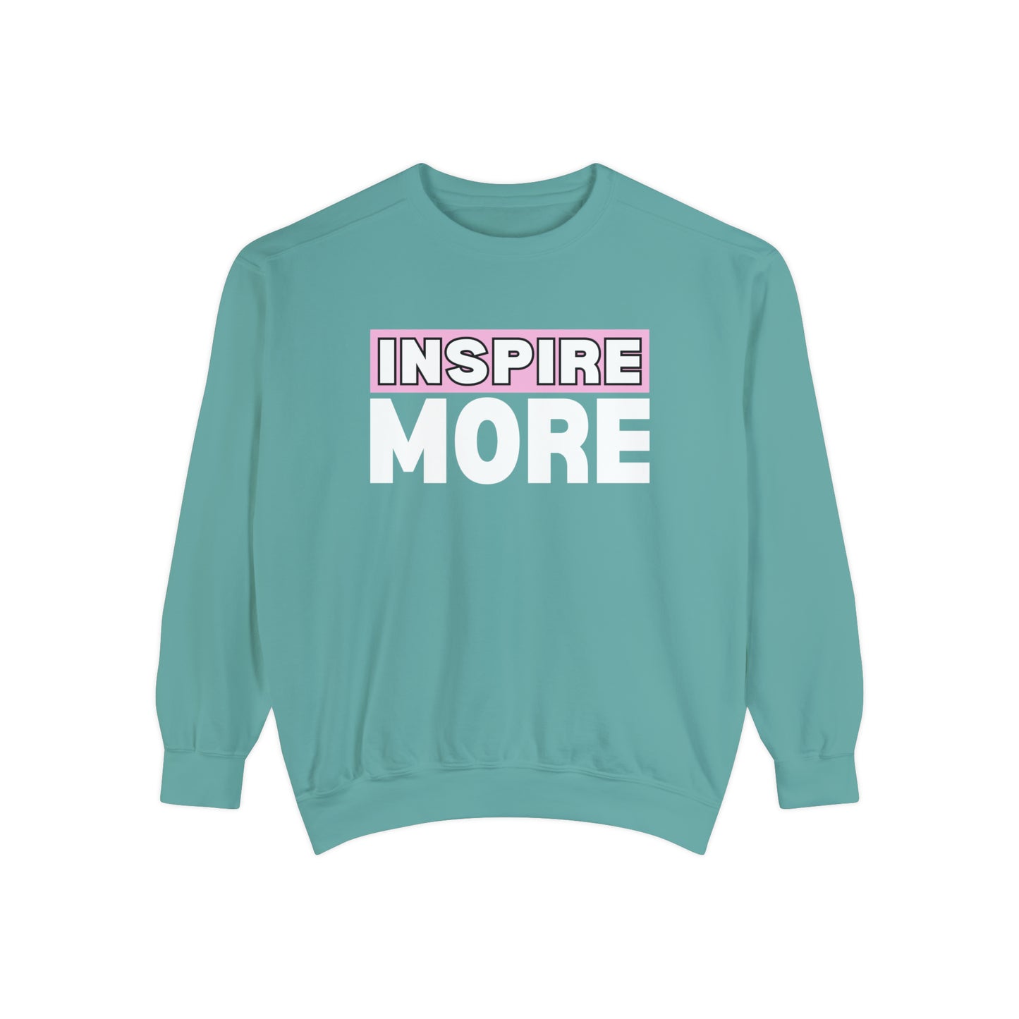 INSPIRED INSPIRE MORE Unisex Dyed Sweatshirt