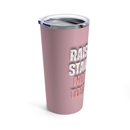 INSPIRED RAISE YOUR STANDARDS Rose Tumbler 20oz