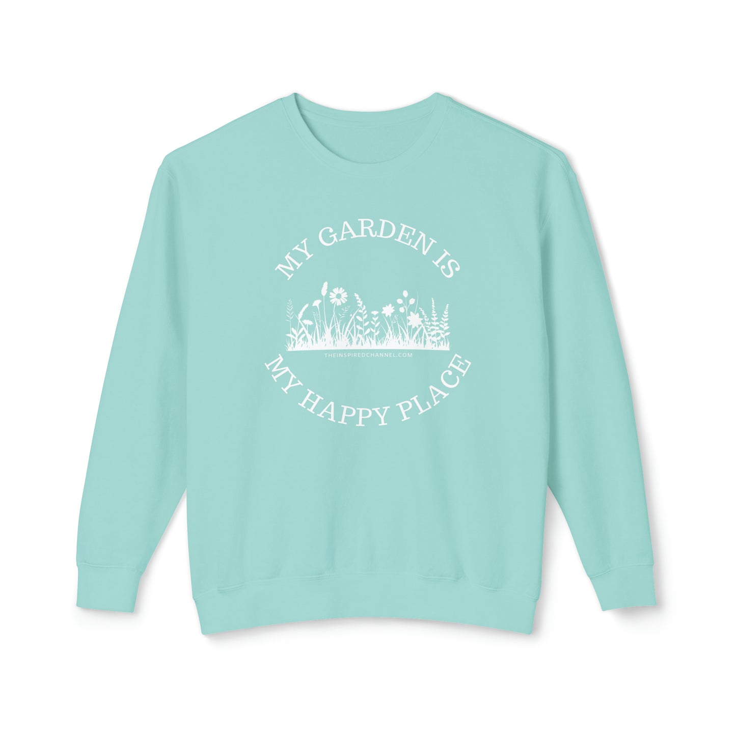 INSPIRED My Garden Is My Happy Place W Unisex Lightweight Crewneck Sweatshirt