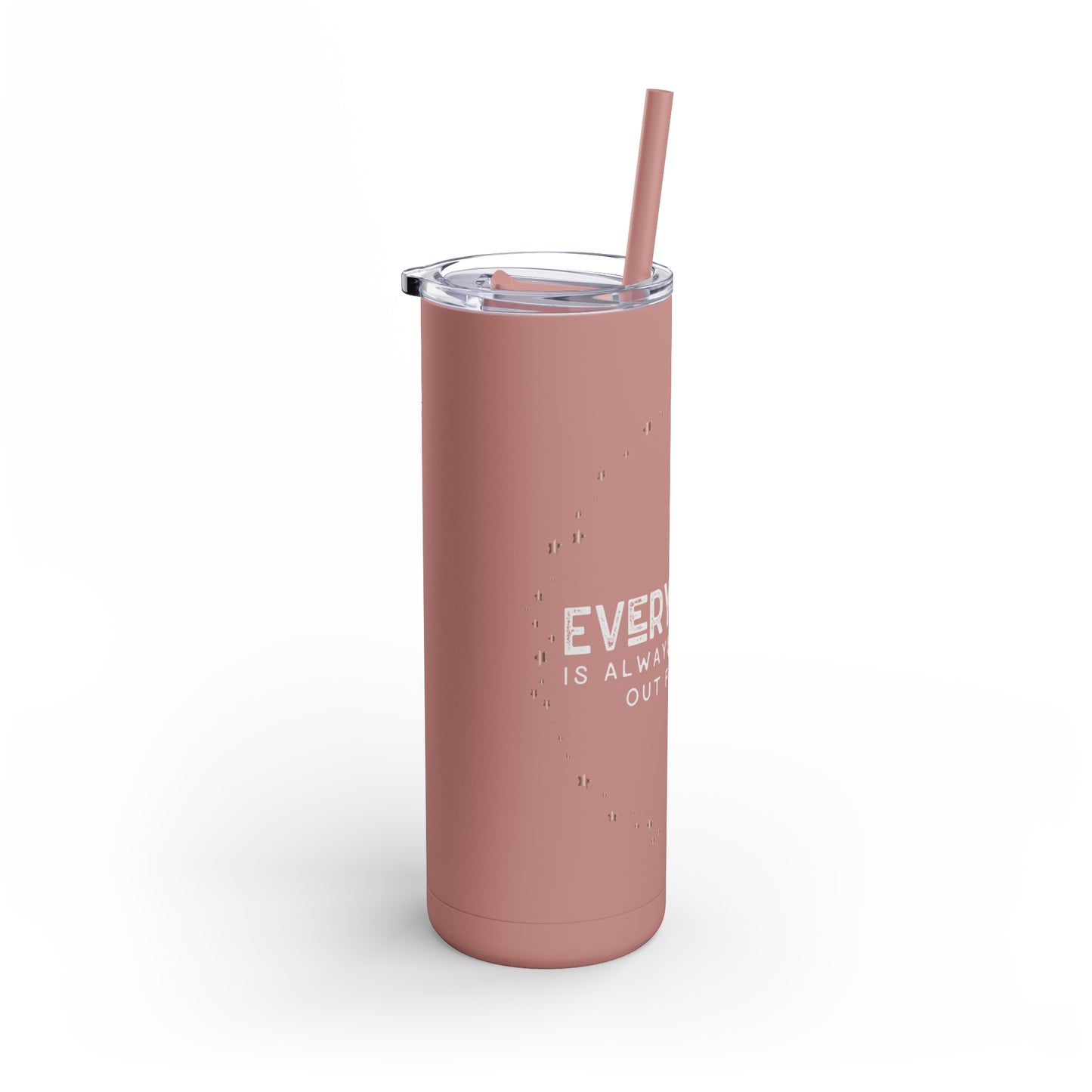 INSPIRED Everything Is Always...Maars Maker Skinny Matte Tumbler, 20oz