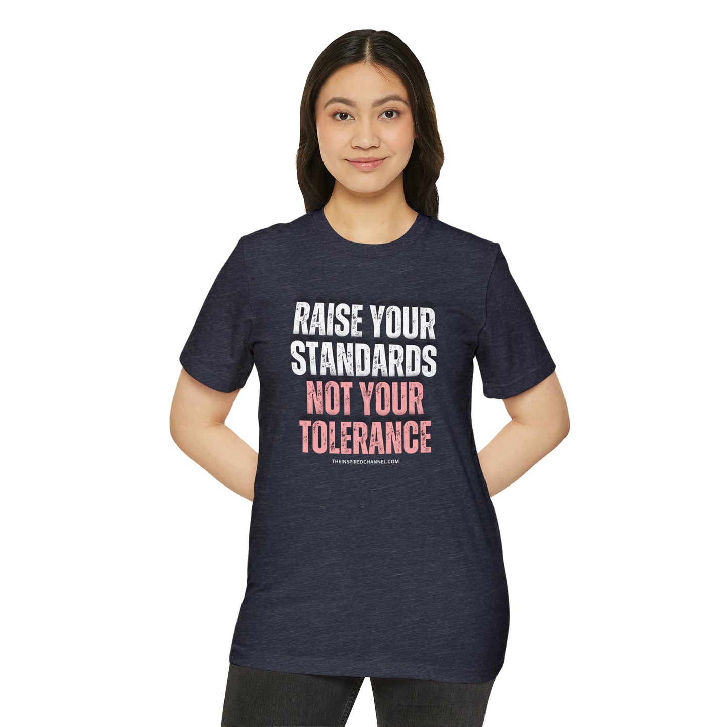 INSPIRED RAISE YOUR STANDARDS Unisex Recycled ORGANIC T-Shirt