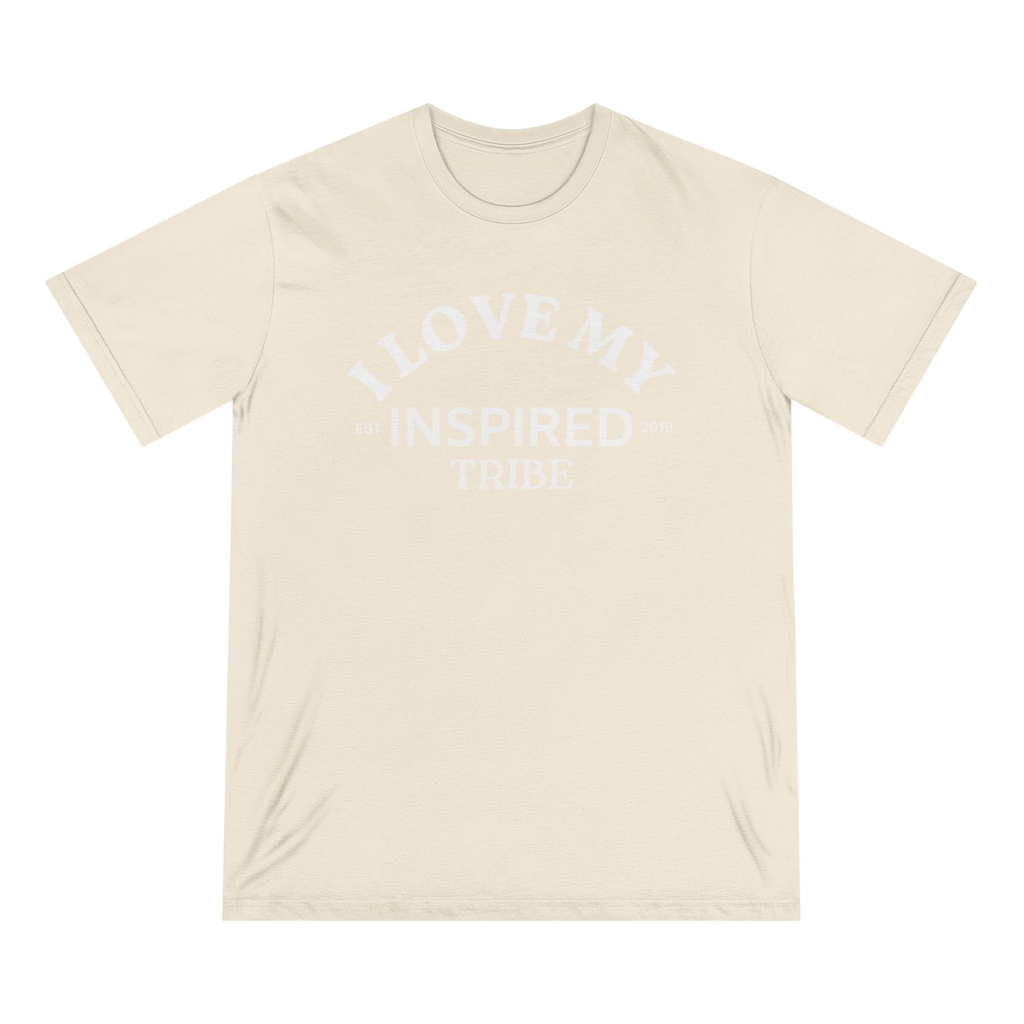 I LOVE MY INSPIRED TRIBE Organic UNISEX Staple T-shirt