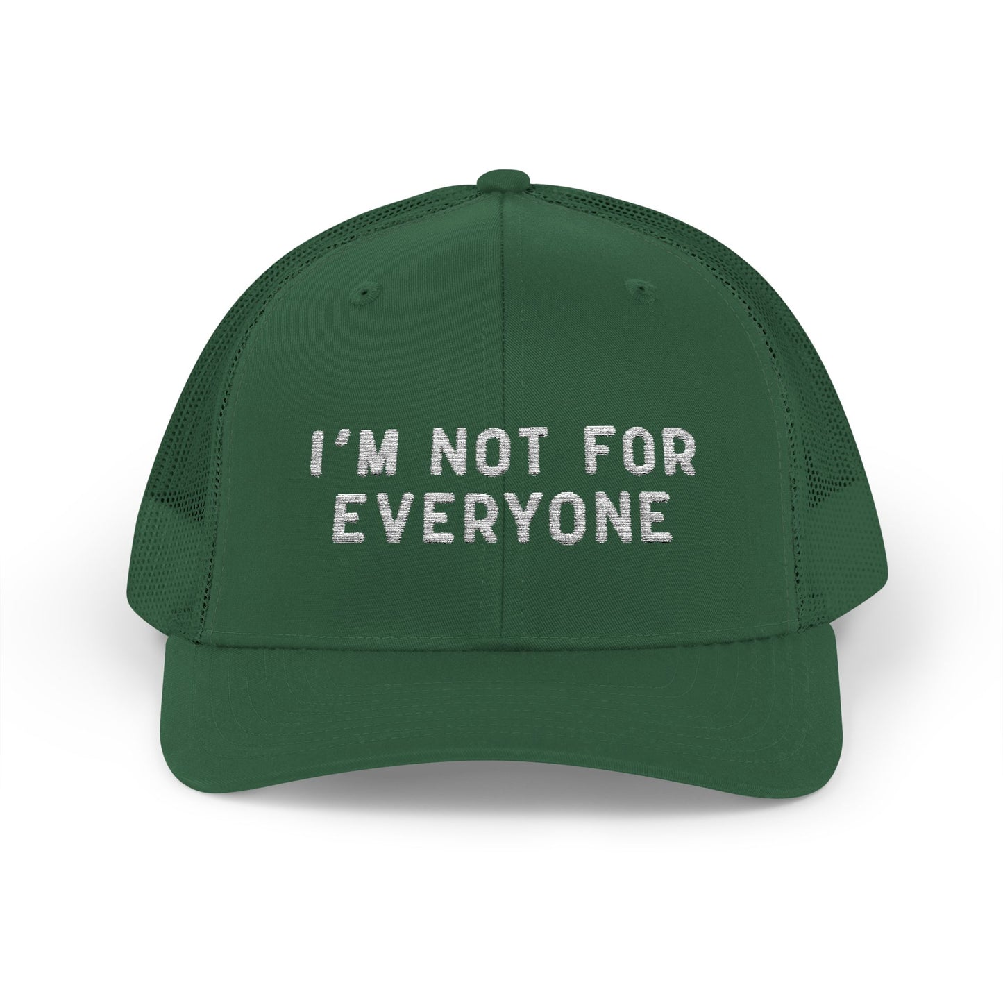 Trucker Cap — "I'm Not For Everyone" Embroidered Snapback