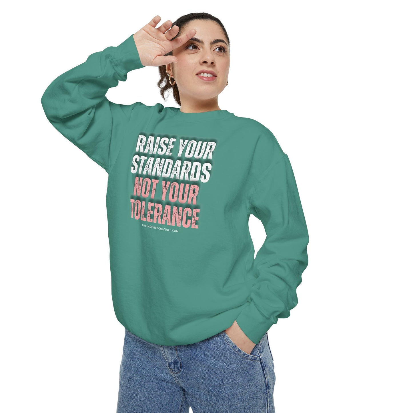 INSPIRED RAISE YOUR STANDARDS UNISEX Dyed Sweatshirt