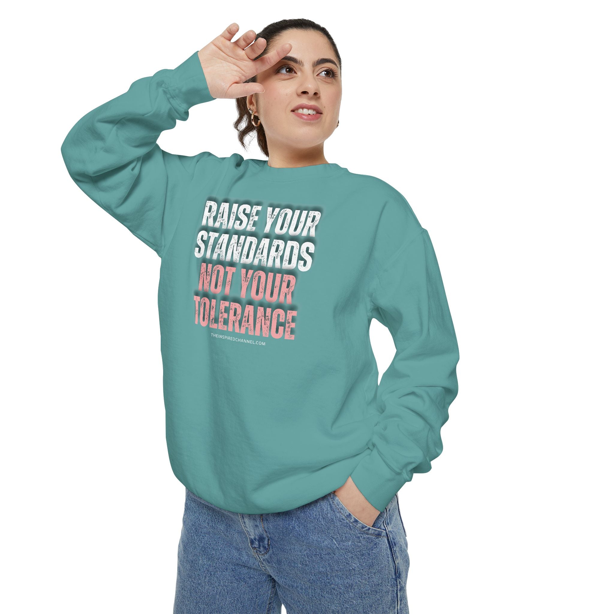 INSPIRED RAISE YOUR STANDARDS UNISEX Dyed Sweatshirt