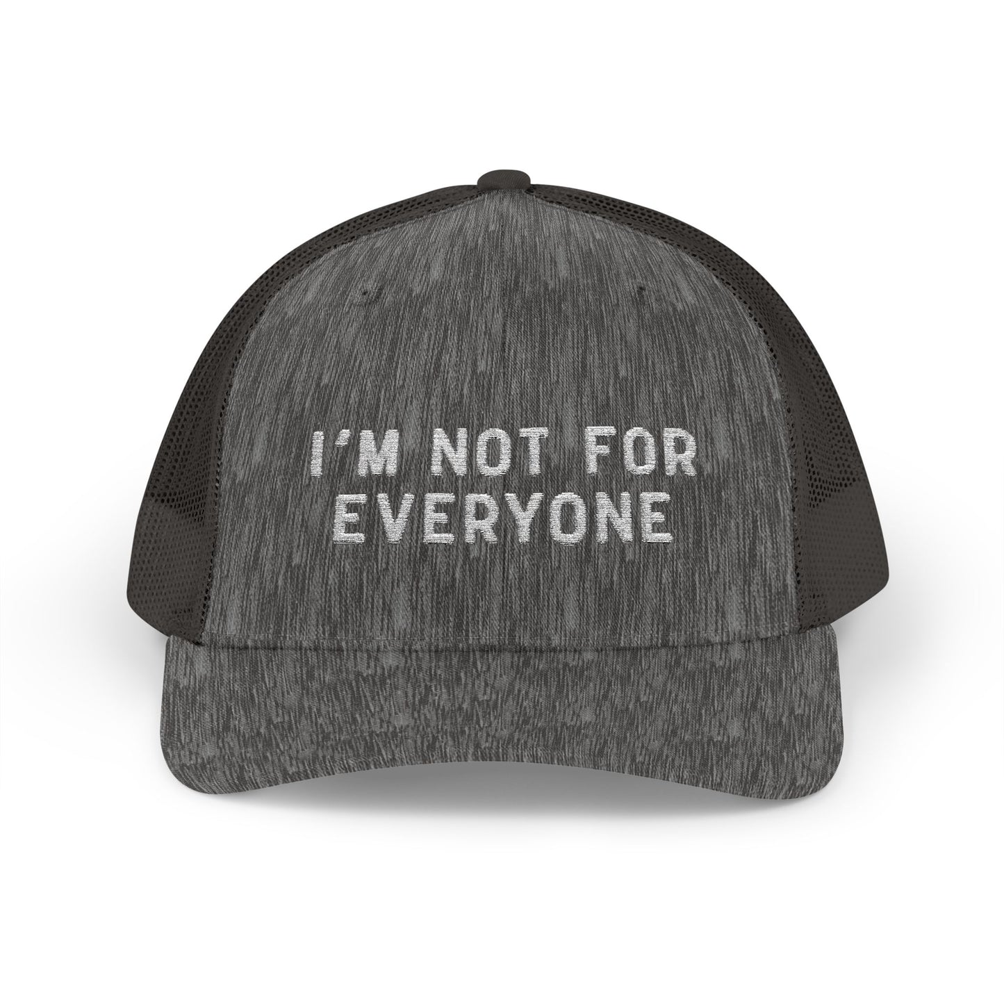 Trucker Cap — "I'm Not For Everyone" Embroidered Snapback