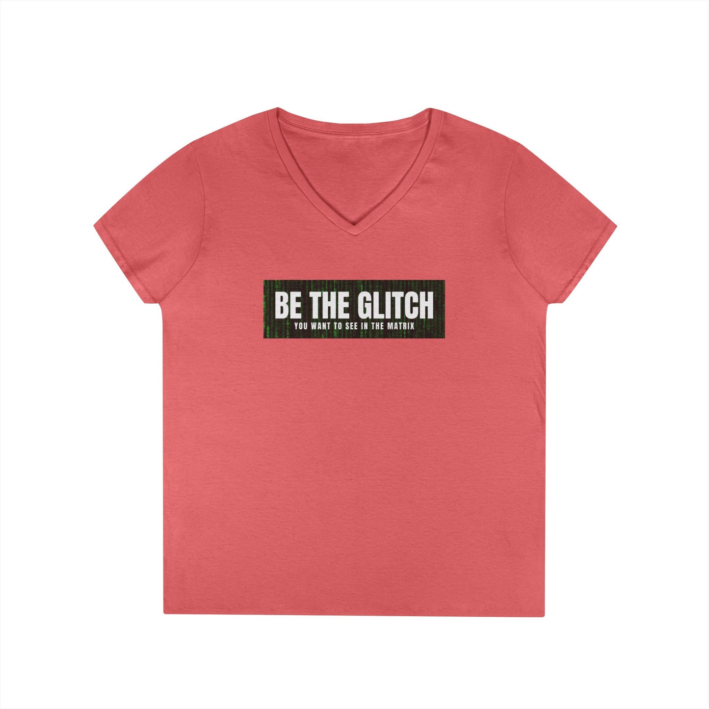 BE THE GLITCH Ladies' V-Neck T-Shirt